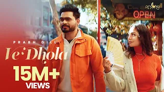 Prabh Gill | Dhola Ve Dhola | New Punjabi Song 2022 | Latest Punjabi Song 2022