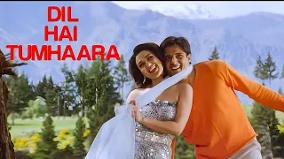 Dil Hai Tumhara | Full Song | Arjun Rampal - Preity Zinta - Mahima Chaudhary