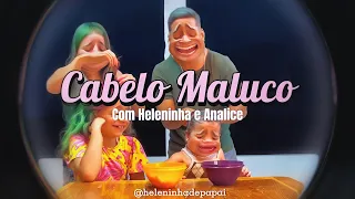 Desafio do Cabelo Maluco com Heleninha
