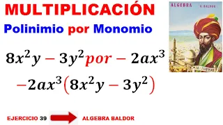 Multiplicación de polinomios por MONOMIOS | Ejercicio 39 Algebra de Baldor