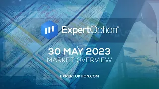 ExpertOption® Market Overview - May 30th