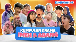 PART 5 | KUMPULAN DRAMA ImehAbang