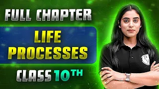 Life Processes FULL CHAPTER | Class 10th Science | Chapter 5 | Udaan