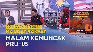 [PENUH] Mandat Rakyat: Malam Kemuncak PRU-15 | 19 November 2022