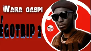 Gaspi égotrip 2 wara 2022 officiel