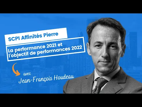 SCPI Affinités Pierre : la performance 2021 et l'objectif de performances 2022
