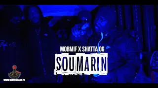 MOBMIF Feat. SHATTA OG - SOUMARIN (Clip Officiel)