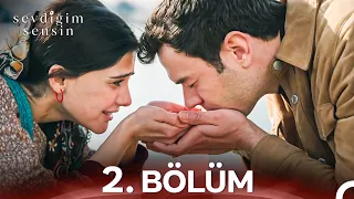Sevdiğim Sensin 2. Bölüm