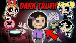 The Dark Truth About The Powerpuff Girls.