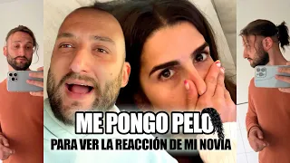 BROMA A MI NOVIA -  Me pongo pelo 🤣🤣