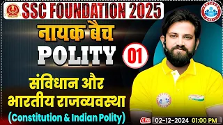 Constitution and Indian Polity: Polity By Naveen Sir | SSC Foundation नायक Batch 2025