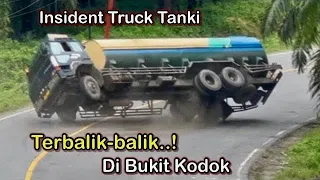 Incident Truck Tanki..! Terbalik-balik Di Bukit Kodok