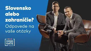 Slovensko alebo zahraničie? Odpovede na vaše otázky | Highgate Talks #34