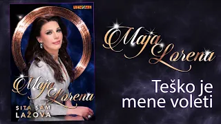 Maja Lorena - Tesko je mene voleti (Audio 2026)