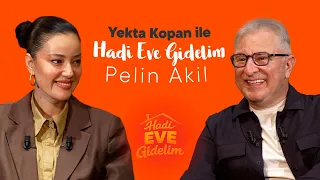 Yekta Kopan ile Hadi Eve Gidelim 2. Bölüm | Pelin Akil