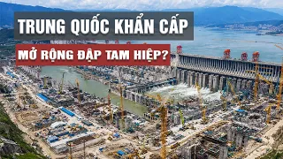 Đập Tam Hiệp chạm giới hạn: vì sao Trung Quốc phải mở rộng siêu đập khẩn cấp?