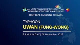 Press Briefing : Typhoon UWAN {FUNG-WONG} at 5 AM | November 09, 2025 - Sunday