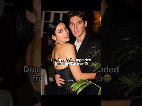 Dua lipa upgrade or downgrade??😳 #dualipa #celebrity #couple #goviral #youtubeshorts #shorts