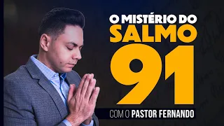 O MISTÉRIO DO SALMO 91 (ORAÇÃO) - @PrFernandoBranco