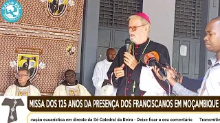EM DIRECTO🔴 DA SÉ CATEDRAL DA BEIRA: MISSA DOS 125 ANOS DA PRESENÇA DOS FRANCISCANOS EM MOÇAMBIQUE