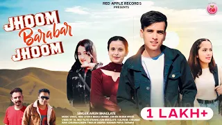 Jhoom Barabar Jhoom | Pahari Nati Video Album 2022 | Arun Bhaglate