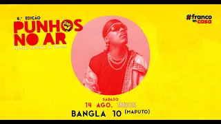 #PunhosNoArOnLine2021 #3 /// BANGLA 10 // 2RH (expo beatz)
