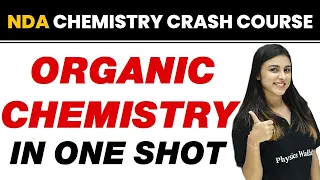 ORGANIC CHEMISTRY in One Shot || NDA Chemistry Crash Course