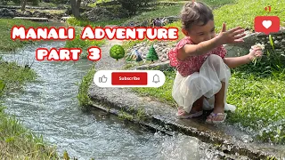 Mehrsa's Manali  Adventure  Part 3 🌳🏔️🌲