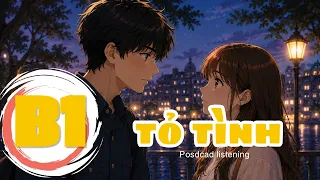 🎧 Luyện Nghe Tiếng Anh Level B1 -  TỎ TÌNH | Listening English Podcast |🎯