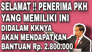 SELAMAT❗PENERIMA PKH YG MEMILIKI INI DI DALAM KKNYA, AKAN DAPAT BANTUAN SEBESAR Rp. 2.800.000