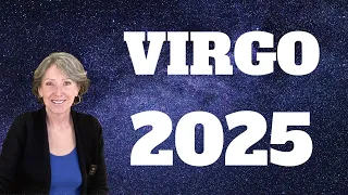 VIRGO 2025 *THIS IS THE YEAR WHEN IT ALL TAKES OFF! GET READY!