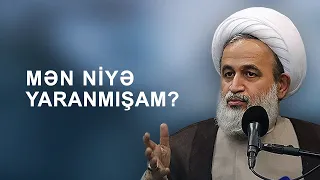 Mən niyə yaranmışam? - Höccətül-islam Pənahian