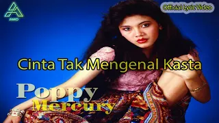 Poppy Mercury - Cinta Tak Mengenal Kasta - Lyric Video
