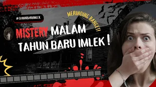 MISTERY TAHUN BARU IMLEK😱 CERITA HORROR BIKIN MERINDING ‼️