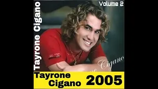 Tayrone Cigano - Volume 2 - CD 2005