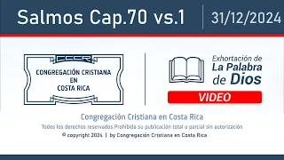 Santo Culto a Dios 31-12-2024 - Salmos Cap.70 vs.1 - 19:00Hs/7:00pm.