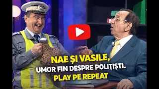 Nae Lăzărescu și Vasile Muraru, umor fin despre polișiști. Greii comediei fac show!