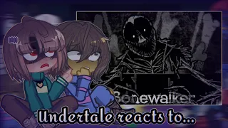 Undertale reacts to BONEWALKER FIGHT