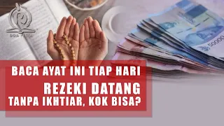 Bacalah Ayat Ini Setiap Hari, Rezeki Datang Tanpa Ikhtiar, Amalan Para Wali