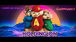 Tommy Lee Sparta - Holding On (Chipmunks Version) Oct 2021
