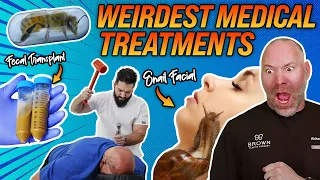 These Medical Treatments Are Weird...