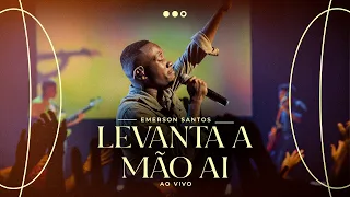 EMERSON SANTOS - LEVANTA A MÃO AÍ - AO VIVO [ CLIPE OFICIAL ]