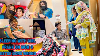 SLEEPING WITH GIRLFRIEND👧🏻PRANK ON MOM & SISTER || GONE WRONG😰||
