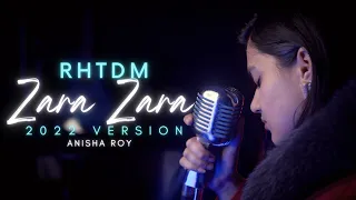 Zara Zara Bahekta Hai |Anisha Roy | RHTDM | Female Version | Latest Hindi Cover 2022