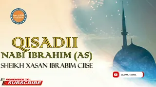 QISATUL CAMBIYAA EE NABI IBRAHIM (A.S) || SHEIKH HASSAN IBRAHIM CISSE