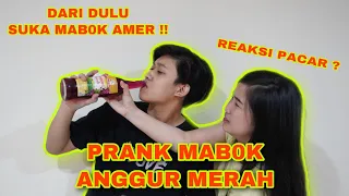 PRANK MAB0K ANGGUR MERAH !! REAKSI PACAR?