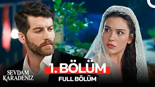 Sevdam Karadeniz 1. Bölüm