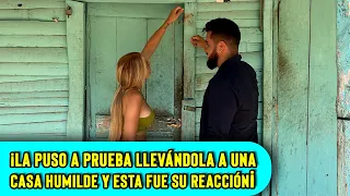 La puso a prueba llevándola a una casa humilde y esta fue su reacción.. No pudo creer lo que vio...