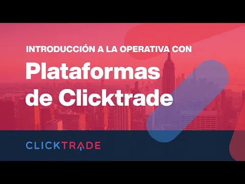 Este seminario va dirigido a quienes aún no son clientes de #ClickTrade o aquellos que acaban de abrir su cuenta con nosotros.