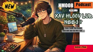 " Xav hloov lub neej yuav tsum hloov txoj kev xav " #hmoobpodcast #lustxhawbsiab